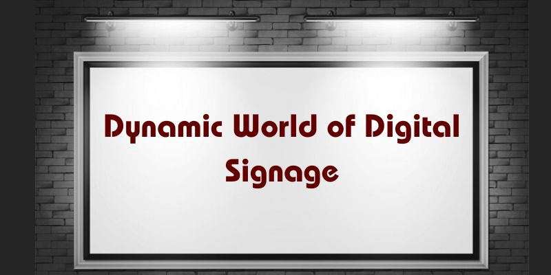 Beyond Displays: Exploring the Dynamic World of Digital Signage